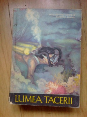 a1 LUMEA TACERII - JACQUES-YVES COUSTEAU, FREDERIC DUMAS foto