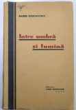 INTRE UMBRA SI LUMINA de BARBU DANCIULESCU , 1937