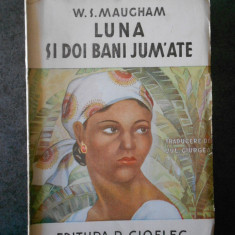 W. S. MAUGHAM - LUNA SI DOI BANI JUMATE (editie veche, trad. de Jul. Giurgea)