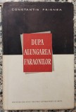 Dupa alungarea faraonilor - Constantin Prisnea