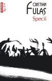 Specii - Cristian Fulas - Editura Polirom