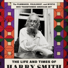 Cosmic Scholar: The Life and Times of Harry Smith