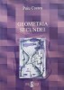 Geometria Secundei - Puiu Costea - Carte de Poezie - Editura Papirus Media, 2011 - 103 pagini