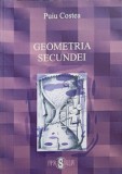 Geometria Secundei - Puiu Costea - Carte de Poezie - Editura Papirus Media, 2011 - 103 pagini