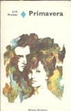 Primavera - Lilli Promet, Roman Dragoste, Editura Eminescu 1977, Literatura Clasica Romana