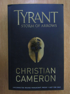 Christian Cameron - Tyrant. Storm of Arrows foto