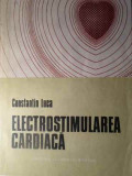 Electro-stimularea Cardiaca - Constantin Luca, 1990, Romana, 168 Pagini, Editura Academiei Romane, Carte Necartonata