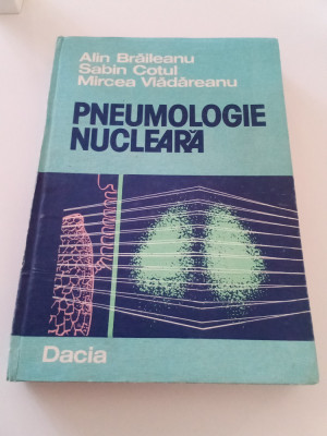 PNEUMOLOGIE NUCLEARĂ - ALIN BRĂILEANU foto