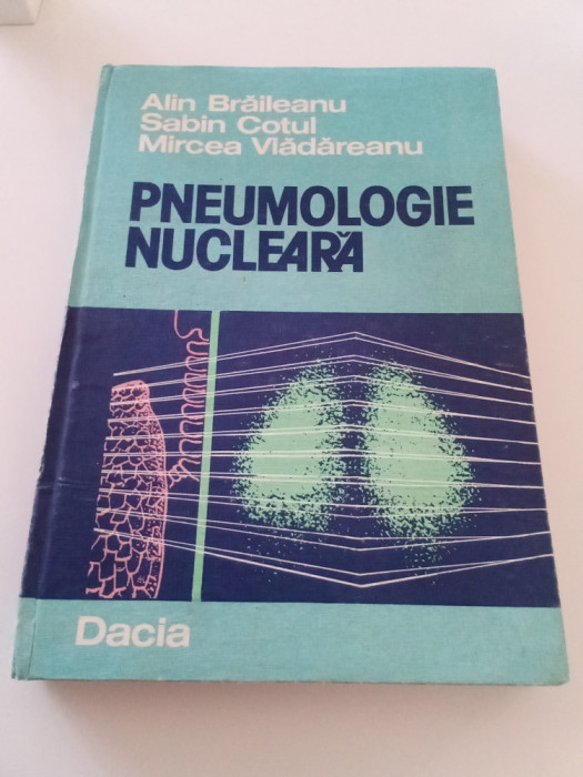 PNEUMOLOGIE NUCLEARĂ - ALIN BRĂILEANU