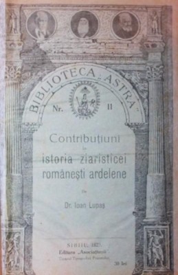 CONTRIBUTIUNI LA ISTORIA ZIARISTICEI ROMANESTI ARDELENE foto