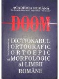 Ioana Craca (red.) - Dictionarul ortografic, ortoepic si morfologic al limbii romane (ed. II) (Editia: 2010)