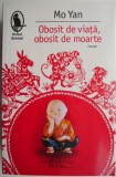 Obosit de viata, obosit de moarte &ndash; Mo Yan (putin uzata)