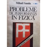 Mihail Sandu - Probleme de performanta in fizica (Editia: 1992)