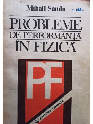 Mihail Sandu - Probleme de performanta in fizica (Editia: 1992) foto