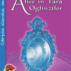 Alice în țara oglinzilor - Paperback brosat - Lewis Carroll - Cartex