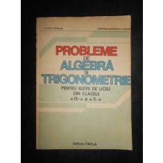 Liviu Pirsan - Probleme de algebra si trigonometrie pentru liceu. Clasele IX-X