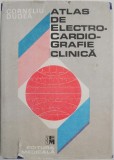 Atlas de Electrocardiografie Clinica - Corneliu Dudea - Cardiologie, Medicina