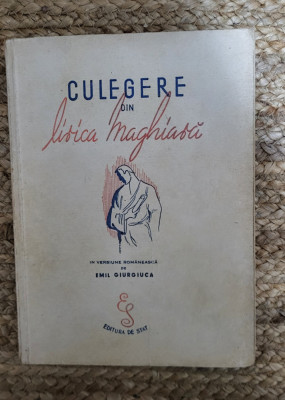 CULEGERE DIN LIRICA MAGHIARA-EMIL GIURGIUCA , 1947 , DEDICATIE foto