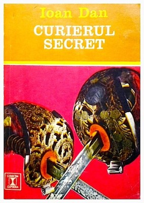 Curierul secret - Ioan Dan foto