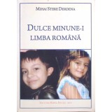 DULCE MINUNE-I LIMBA ROMANA-MIHAI STERE DERDENA-329082