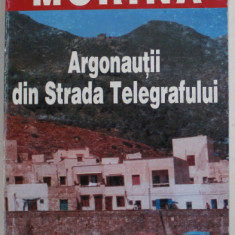 ARGONAUTII DIN STRADA TELEGRAFULUI de DOMENICO MARIA MORINA , roman , 2002