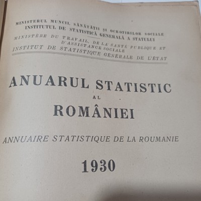 ANUARUL STATISTIC AL ROMANIEI 1930- IMPRIMERIA NATIONALA BUCURESTI 1932 R4. foto