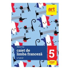 Limba Franceza. Caiet pentru clasa a V a - Mariana Popa
