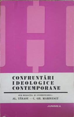 CONFRUNTARI IDEOLOGICE CONTEMPORANE-AL. TANASE, C.GH. MARINESCU foto