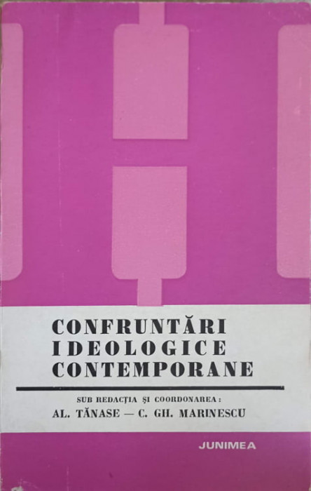 CONFRUNTARI IDEOLOGICE CONTEMPORANE-AL. TANASE, C.GH. MARINESCU-243129