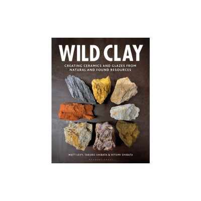 Wild Clay: Creating Ceramics and Glazes from Natural and Found Resources foto
