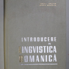 INTRODUCERE IN LINGVISTICA ROMANICA - IORGU IORDAN SI MARIA MANOLIU , 1965 , COPERTA PREZINTA HALOURI DE APA