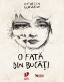 O fata din bucati | Kathleen Glasgow, 2019