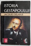 Istoria Gestapoului - Jacques Delarue, carte de istorie