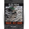 Navalnic, Apele Curg&acirc;nd - Eliza Roha - Roman Beletristic, Editura Necunoscută
