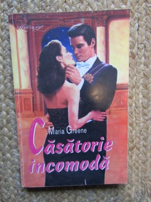 Căsătorie Incomodă - Maria Greene foto