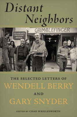 Distant Neighbors: The Selected Letters of Wendell Berry and Gary Snyder foto