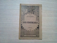TARA ROMANEASCA - I. Simionescu - Editura Casei Scoalelor, 1925, 110 p. foto