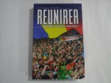 REUNIREA - REALITATI, COSTURI, BENEFICII - DAN DUNGACIU, PETRISOR PEIU