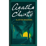 Elj&ouml;ttek Bagdadba - Agatha Christie