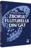 Zborul fluturelui din gat - Ciprian Ureche, Universul Juridic
