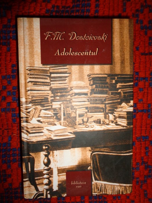 Adolescentul - Dostoievski / editura rao, cartonata
