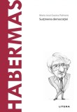 Descopera filosofia. Habermas - Maria Jose Guerra Palmero - Litera