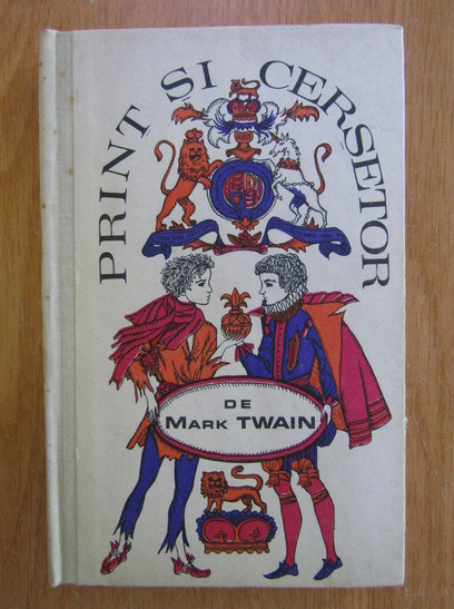 Mark Twain - Print si cersetor (1967, editie cartonata)