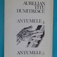 Aurelian Titu Dumitrescu – Antumele 4 Antumele 5 (prima editie )