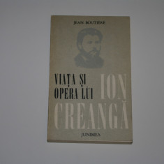 Viata si opera lui Ion Creanga - Jean Boutiere