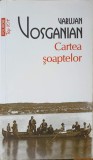 Cartea Soaptelor - Varujan Vosganian - Polirom, 2012, Paperback, 490 pagini - Roman