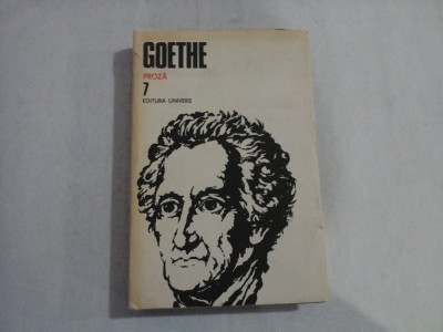 GOTHE OPERE Vol.7 PROZA Anii de drumetie ai lui Wilhelm Meister - Bucuresti, 1988 foto
