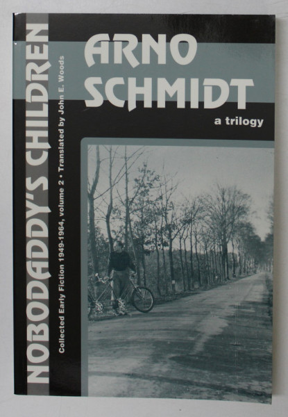 NOBODADDY &#039; S CHILDREN , COLLECTED EARLY FICTION ( 1949 - 1964 ) , VOLUME II by ARNO SCHMIDT , 1995