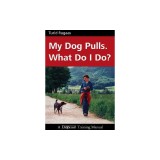 My Dog Pulls. What Do I Do?