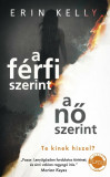 A f&eacute;rfi szerint a nő szerint - Te kinek hiszel? - Erin Kelly